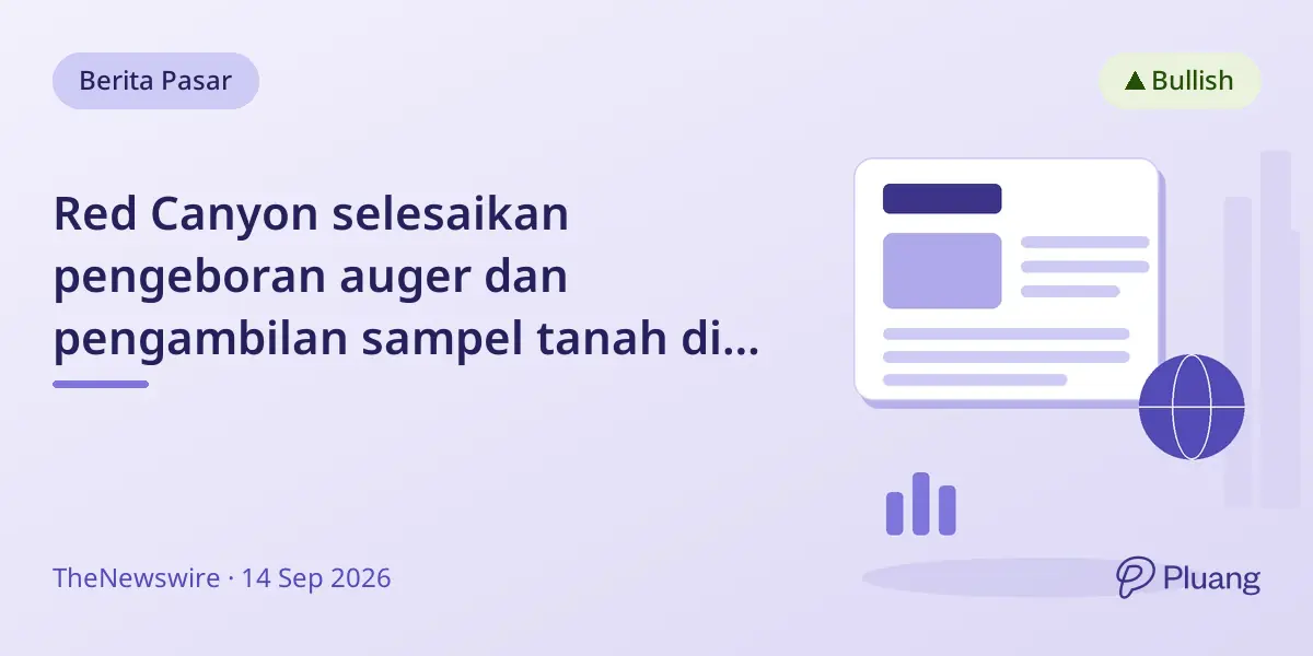 Red Canyon selesaikan pengeboran auger dan pengambilan sampel tanah di proyek tembaga-emas Osiris, perluas target eksplorasi.
