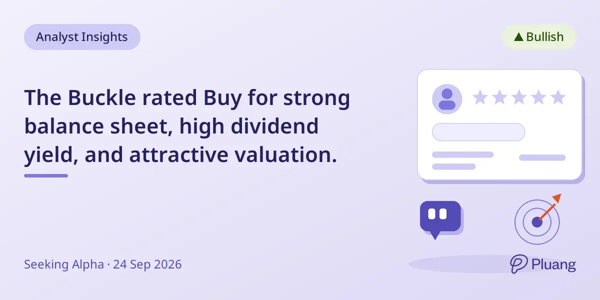 The Buckle rated Buy for strong balance sheet, high dividend yield, and attractive valuation.