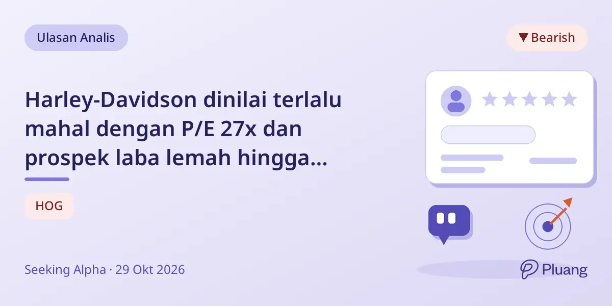 Harley-Davidson dinilai terlalu mahal dengan P/E 27x dan prospek laba lemah hingga 2027.