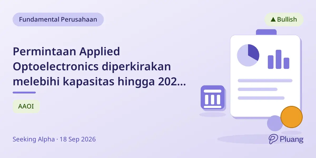 Permintaan Applied Optoelectronics diperkirakan melebihi kapasitas hingga 2027 dengan pendapatan Q2 naik 86%