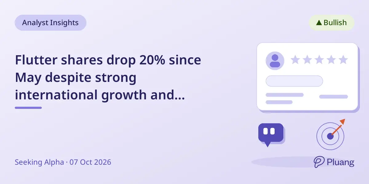 Flutter shares drop 20% since May despite strong international growth and FanDuel's investments.