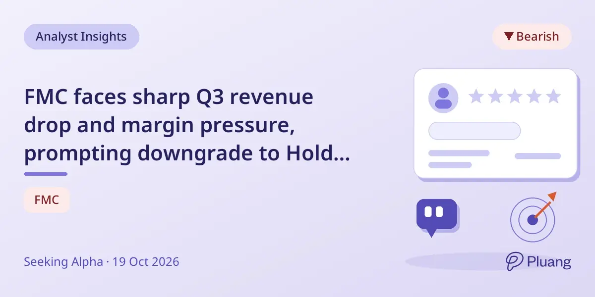 FMC faces sharp Q3 revenue drop and margin pressure, prompting downgrade to Hold amid high debt and valuation risks.