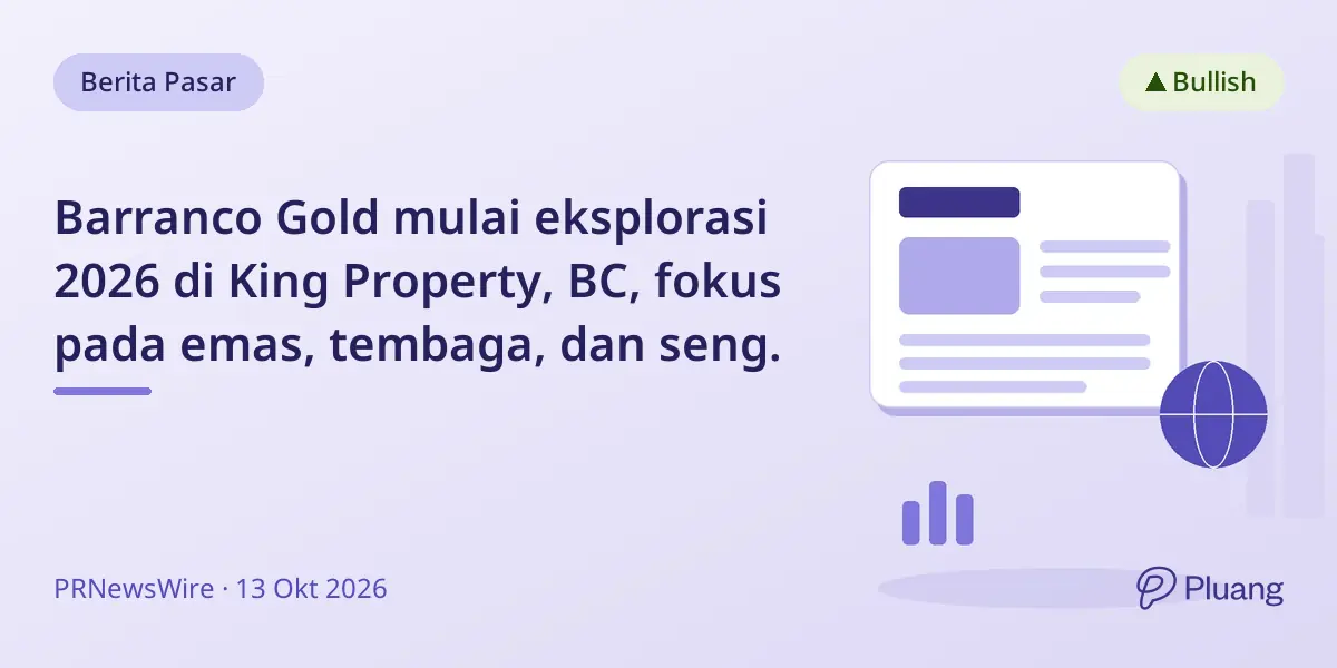 Barranco Gold mulai eksplorasi 2026 di King Property, BC, fokus pada emas, tembaga, dan seng.