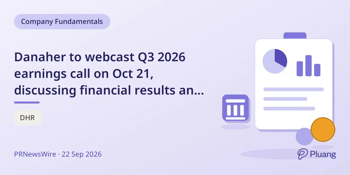 Danaher to webcast Q3 2026 earnings call on Oct 21, discussing financial results and future outlook.