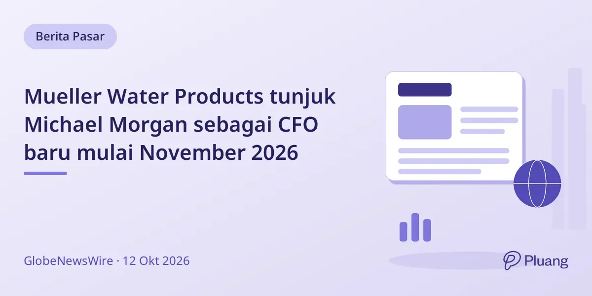 Mueller Water Products tunjuk Michael Morgan sebagai CFO baru mulai November 2026