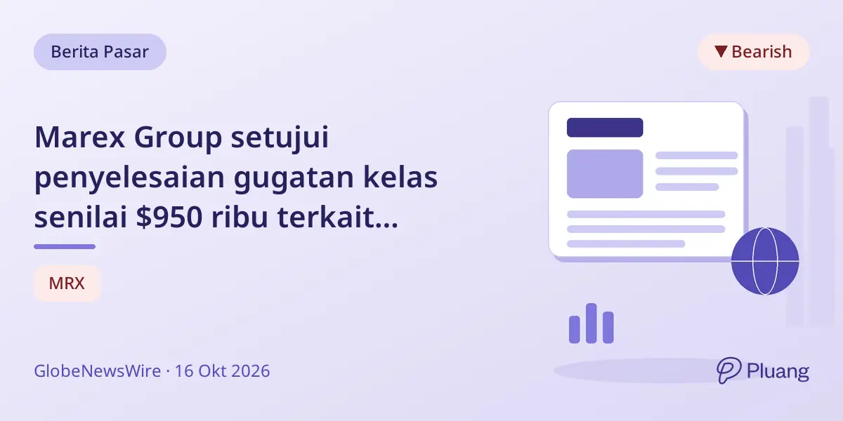Marex Group setujui penyelesaian gugatan kelas senilai $950 ribu terkait pembelian saham 2024-2025