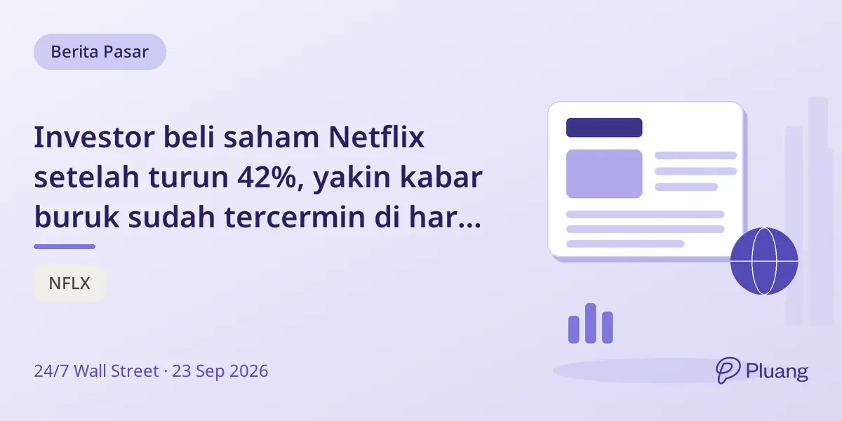 Investor beli saham Netflix setelah turun 42%, yakin kabar buruk sudah tercermin di harga saham.