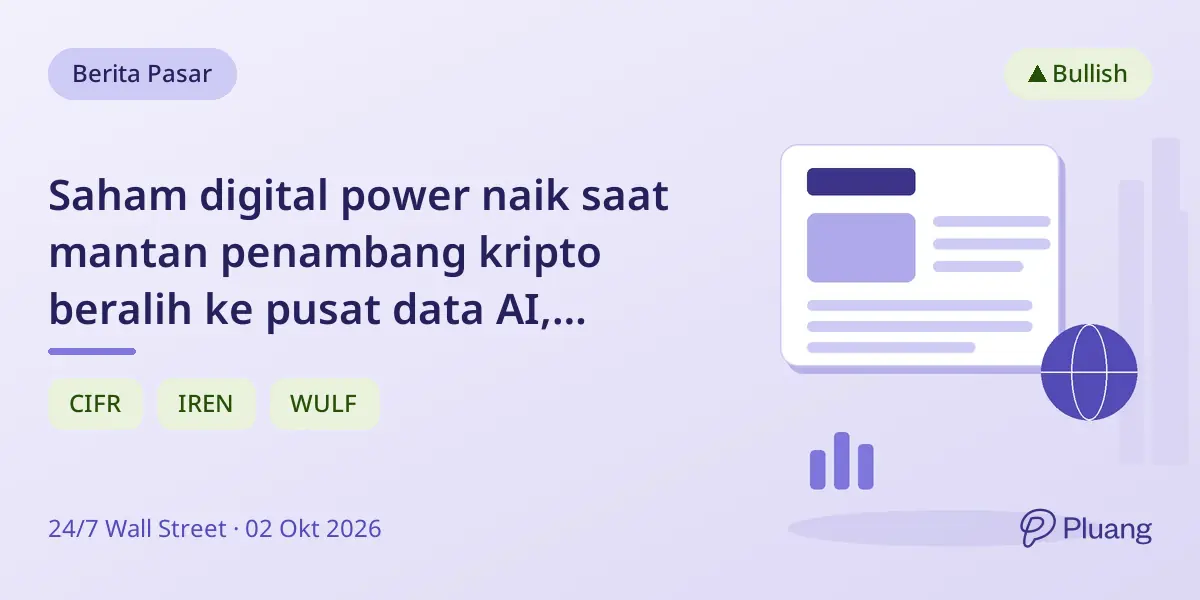 Saham digital power naik saat mantan penambang kripto beralih ke pusat data AI, dipimpin kenaikan 7% TeraWulf.
