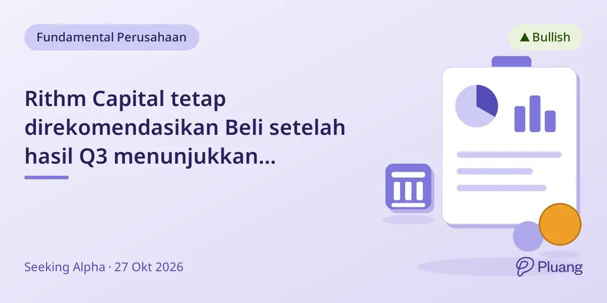 Rithm Capital tetap direkomendasikan Beli setelah hasil Q3 menunjukkan ketahanan di tengah tantangan sektor mortgage REIT.