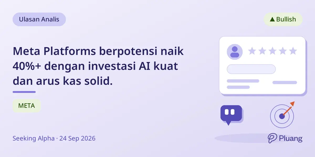 Meta Platforms berpotensi naik 40%+ dengan investasi AI kuat dan arus kas solid.
