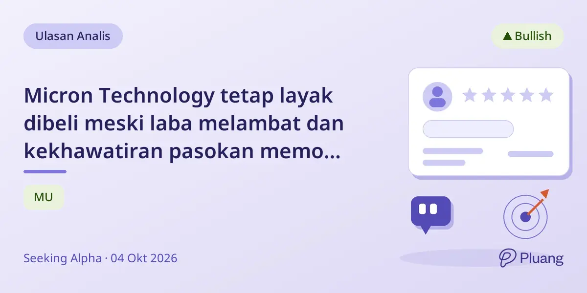Micron Technology tetap layak dibeli meski laba melambat dan kekhawatiran pasokan memori meningkat.