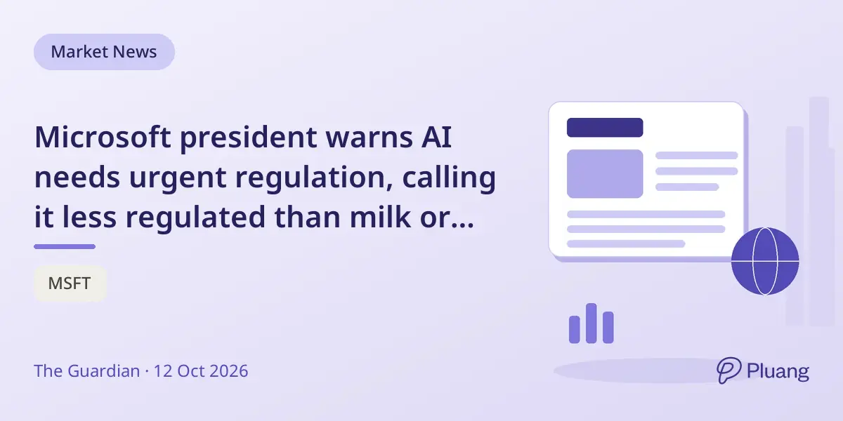 Microsoft president warns AI needs urgent regulation, calling it less regulated than milk or washing machines.