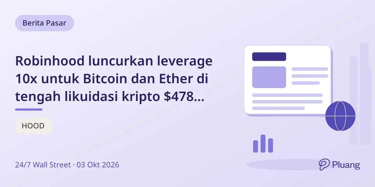Robinhood luncurkan leverage 10x untuk Bitcoin dan Ether di tengah likuidasi kripto $478 juta.