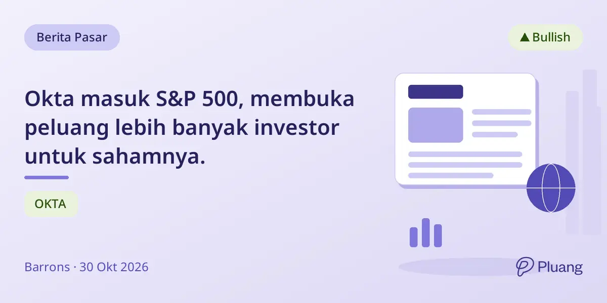 Okta masuk S&P 500, membuka peluang lebih banyak investor untuk sahamnya.