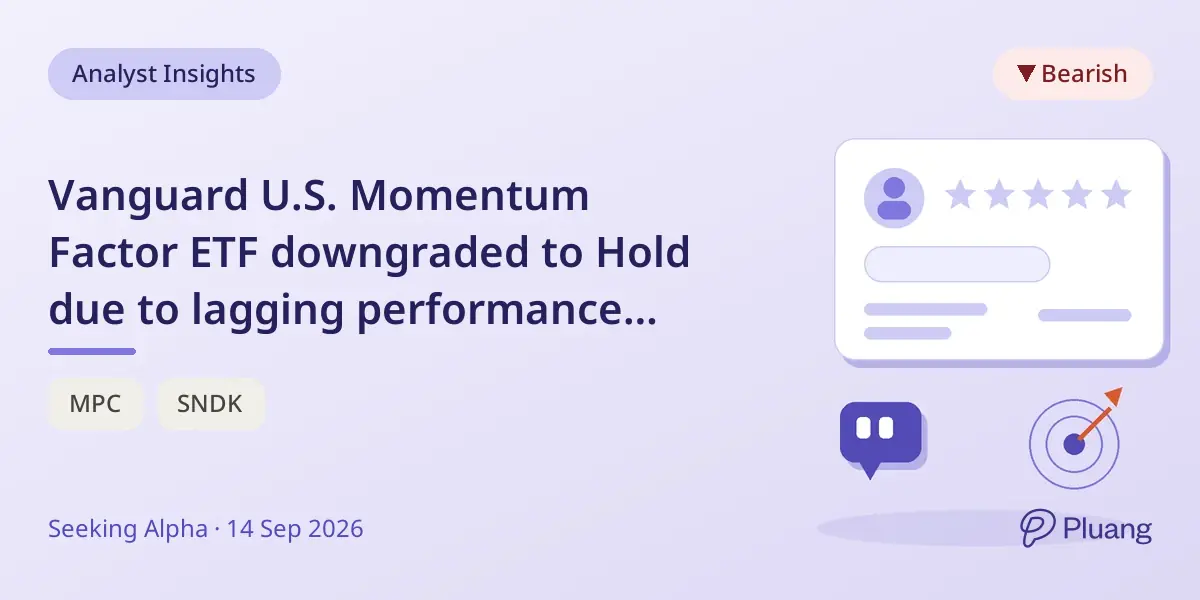 Vanguard U.S. Momentum Factor ETF downgraded to Hold due to lagging performance and late momentum capture.