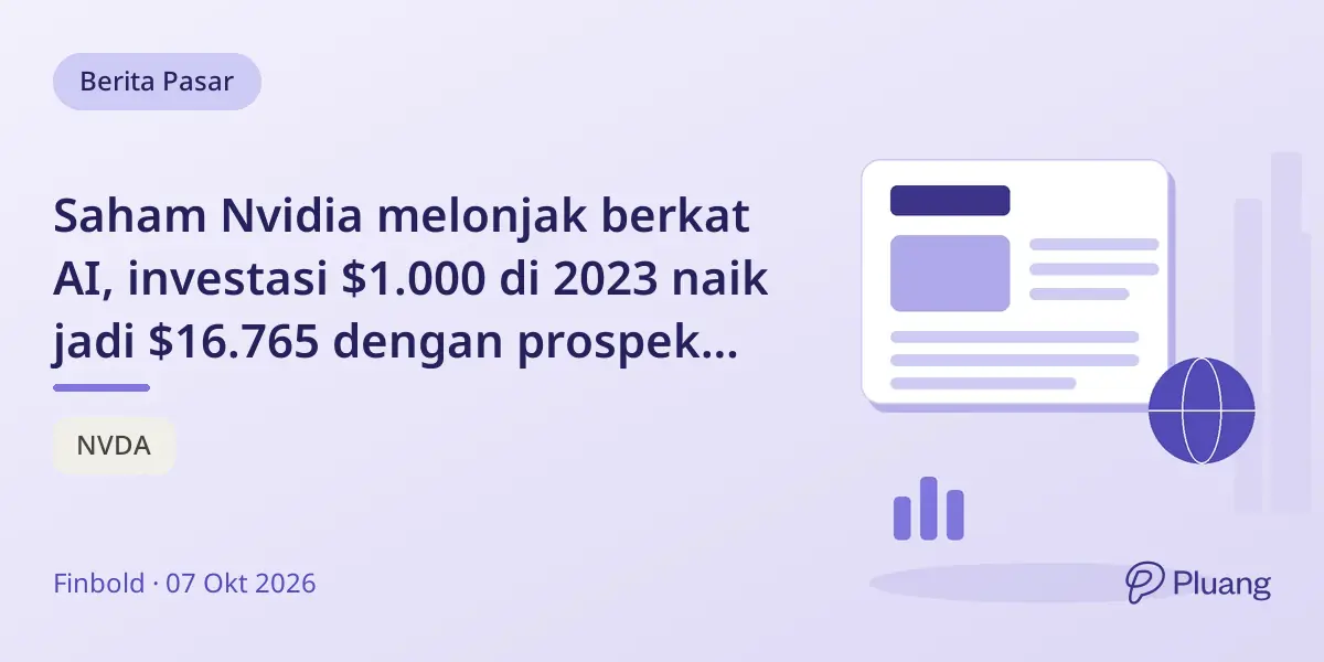 Saham Nvidia melonjak berkat AI, investasi $1.000 di 2023 naik jadi $16.765 dengan prospek optimis dan waspada.