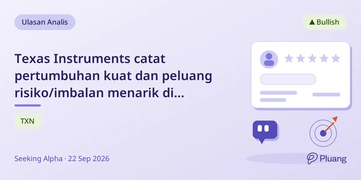 Texas Instruments catat pertumbuhan kuat dan peluang risiko/imbalan menarik di sektor semikonduktor.