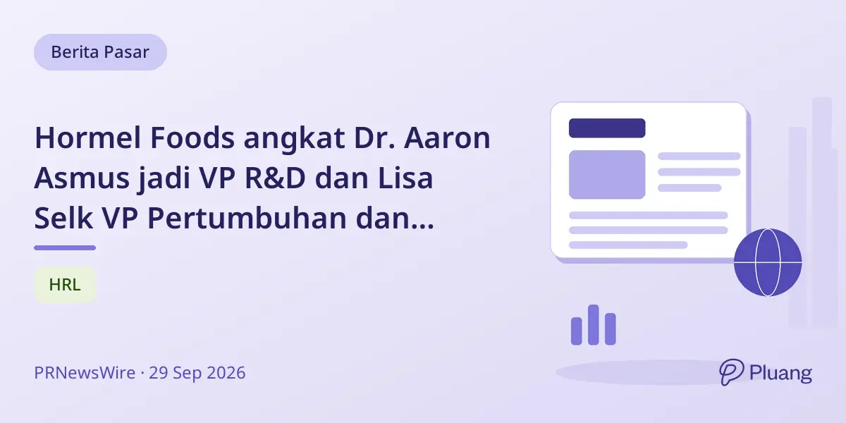 Hormel Foods angkat Dr. Aaron Asmus jadi VP R&D dan Lisa Selk VP Pertumbuhan dan Inovasi.