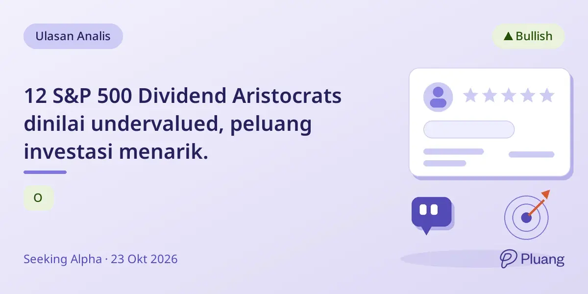 12 S&P 500 Dividend Aristocrats dinilai undervalued, peluang investasi menarik.