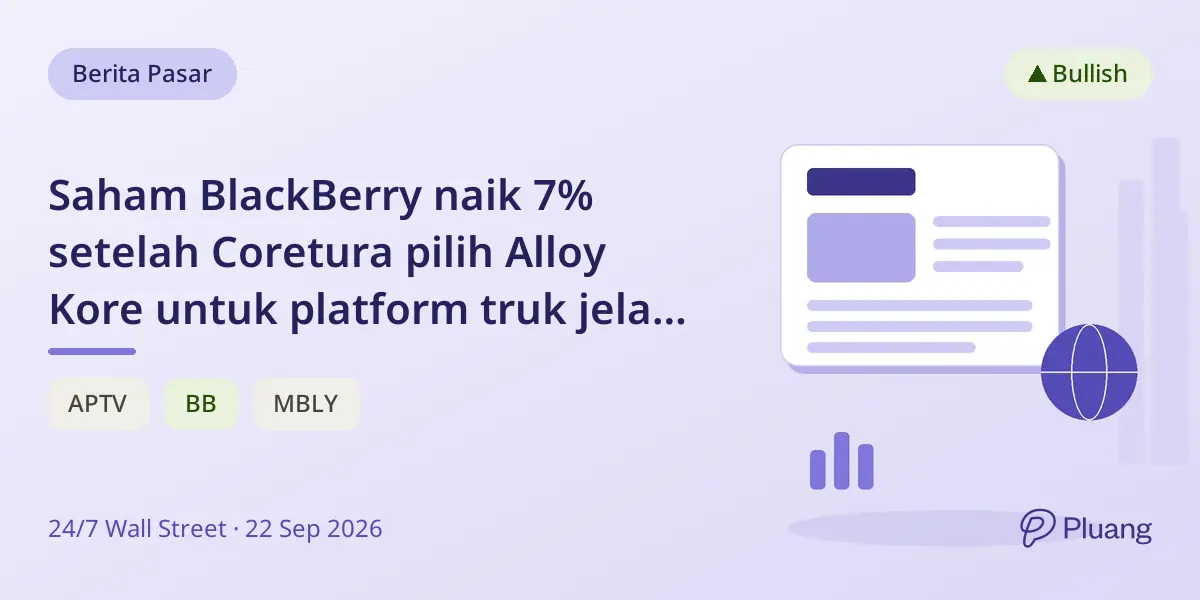 Saham BlackBerry naik 7% setelah Coretura pilih Alloy Kore untuk platform truk jelang laporan keuangan.