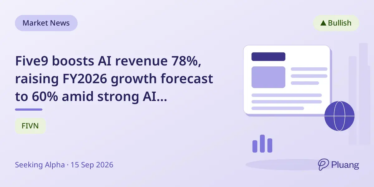 Five9 boosts AI revenue 78%, raising FY2026 growth forecast to 60% amid strong AI adoption.