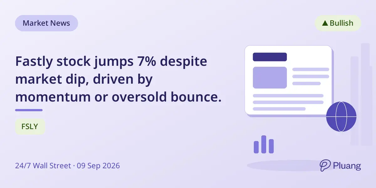 Fastly stock jumps 7% despite market dip, driven by momentum or oversold bounce.