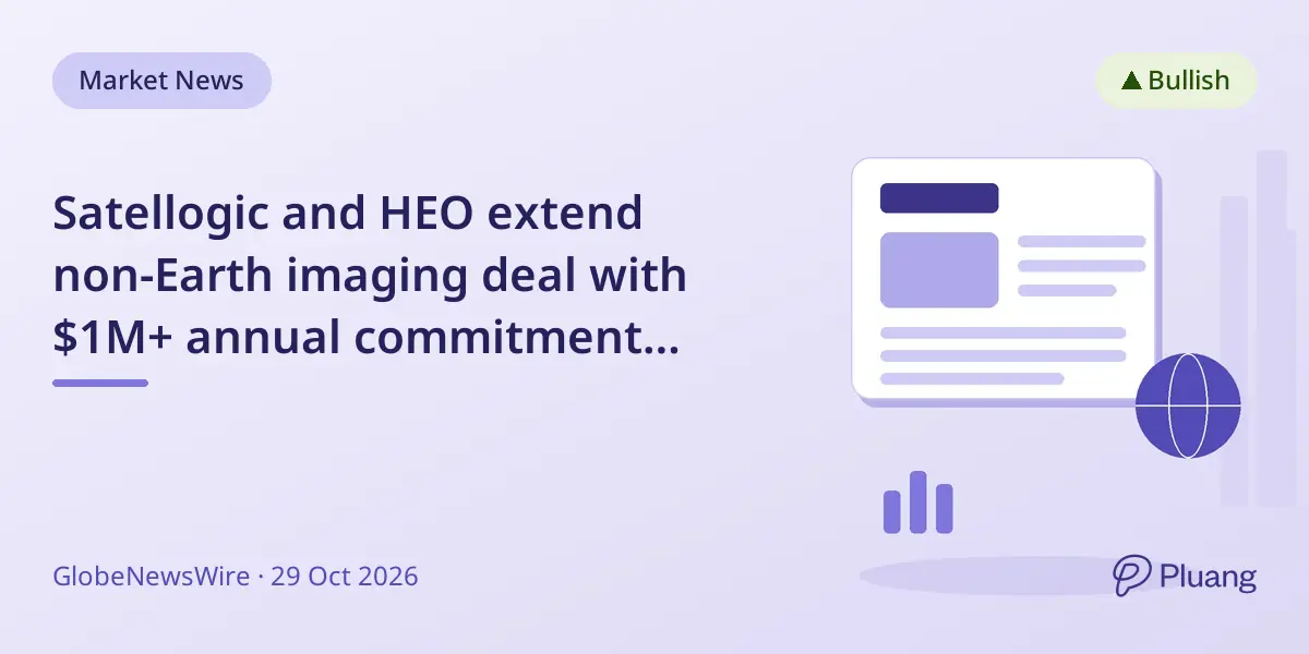Satellogic and HEO extend non-Earth imaging deal with $1M+ annual commitment through 2029