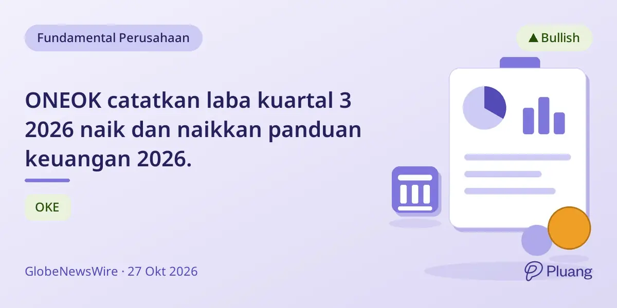 ONEOK catatkan laba kuartal 3 2026 naik dan naikkan panduan keuangan 2026.