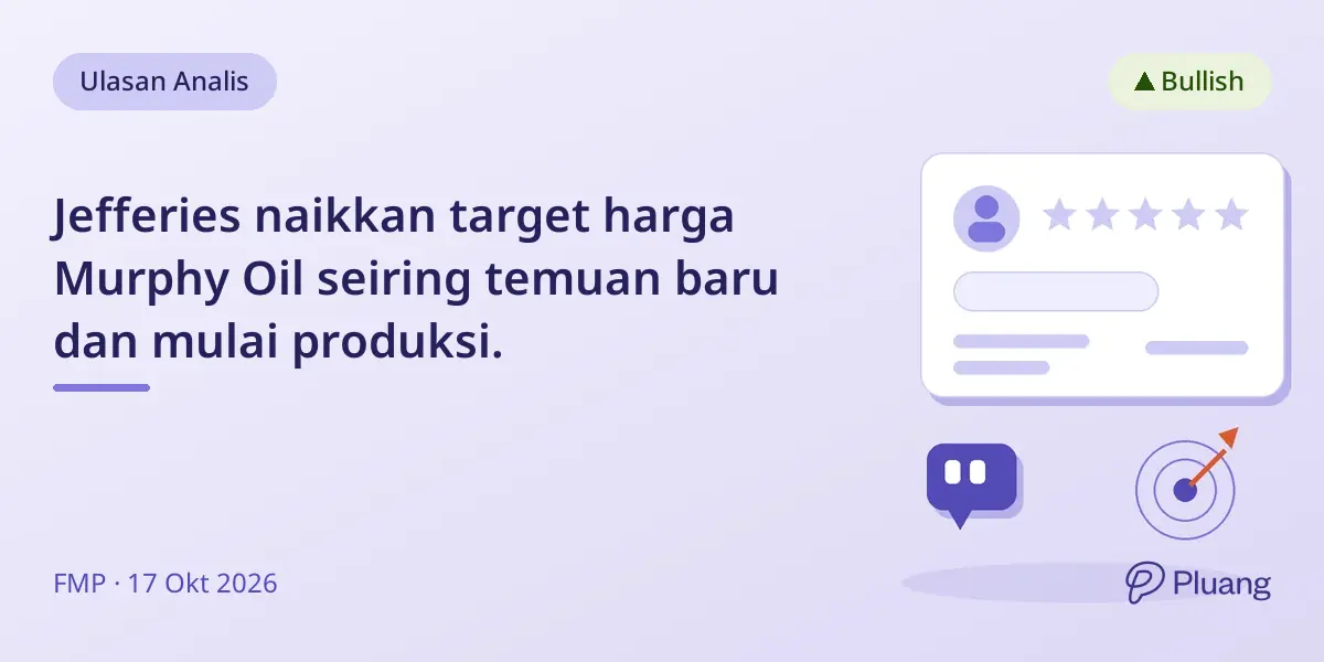 Jefferies naikkan target harga Murphy Oil seiring temuan baru dan mulai produksi.
