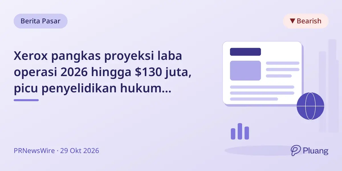 Xerox pangkas proyeksi laba operasi 2026 hingga $130 juta, picu penyelidikan hukum investor.
