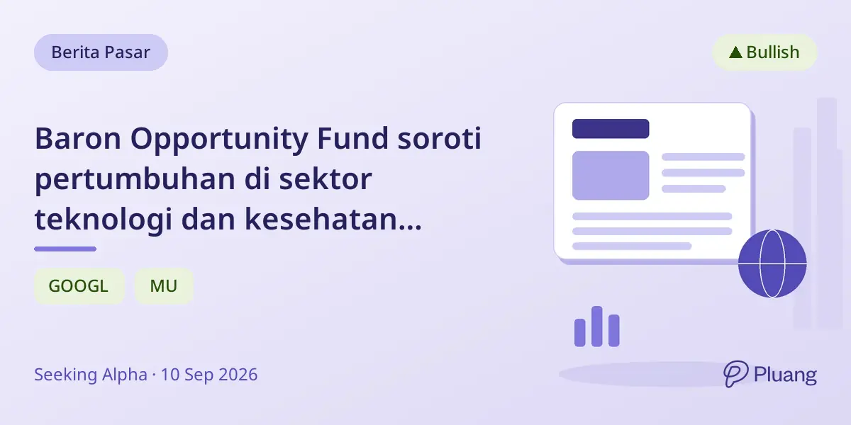 Baron Opportunity Fund soroti pertumbuhan di sektor teknologi dan kesehatan dengan kapitalisasi pasar dan pendapatan menjanjikan.