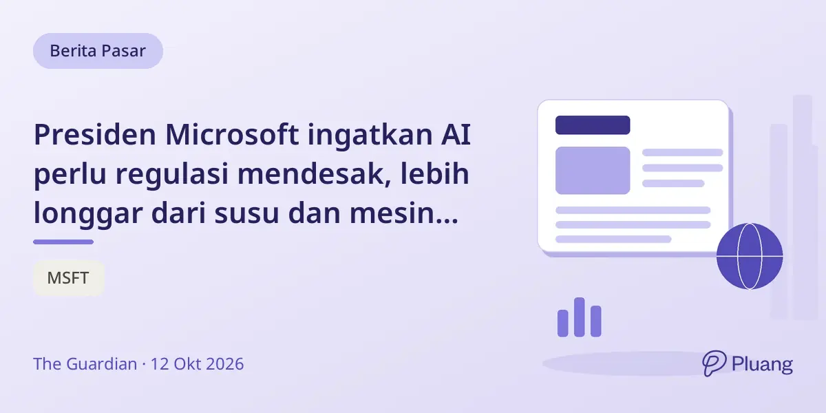 Presiden Microsoft ingatkan AI perlu regulasi mendesak, lebih longgar dari susu dan mesin cuci.