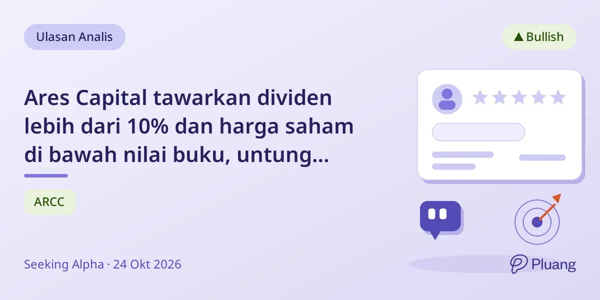 Ares Capital tawarkan dividen lebih dari 10% dan harga saham di bawah nilai buku, untung dari kenaikan suku bunga.