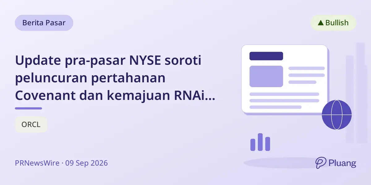 Update pra-pasar NYSE soroti peluncuran pertahanan Covenant dan kemajuan RNAi Moonwalk Bio.