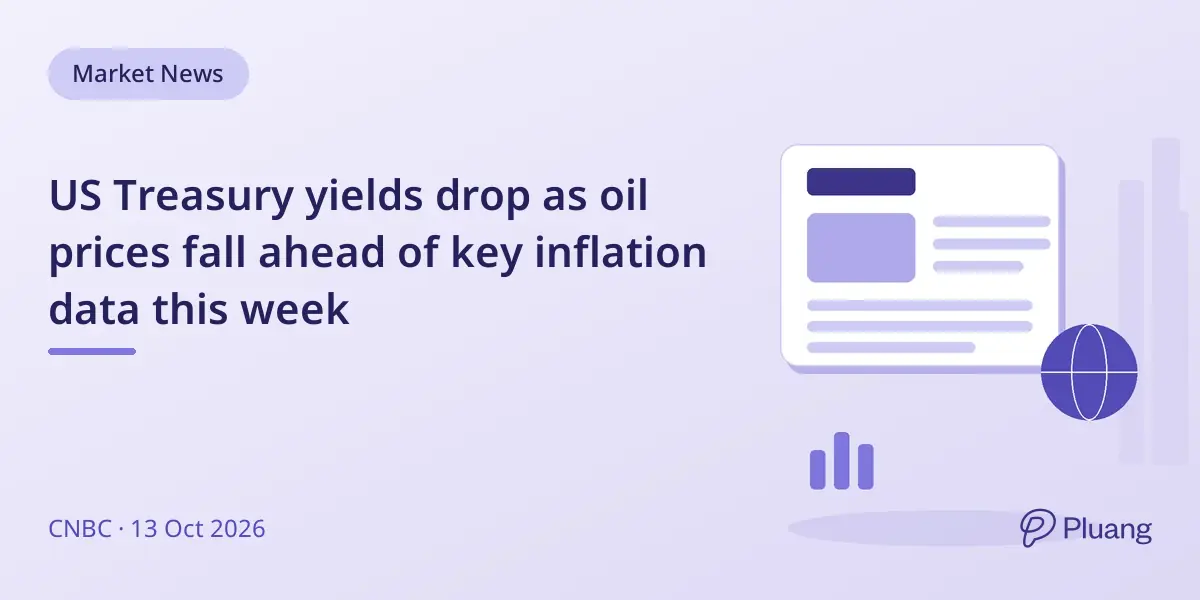 US Treasury yields drop as oil prices fall ahead of key inflation data this week