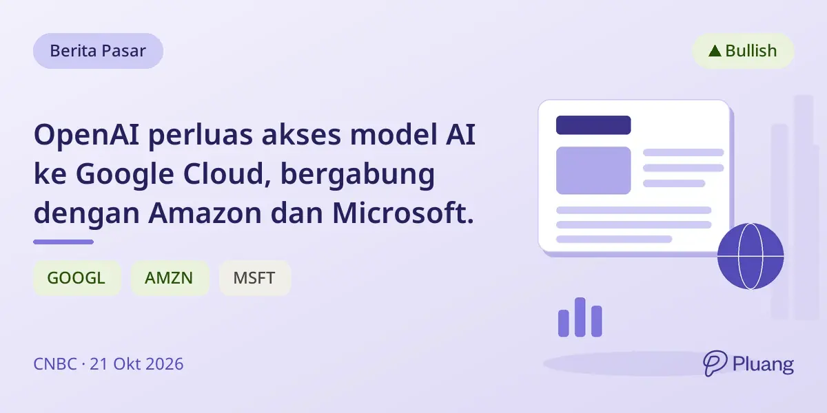 OpenAI perluas akses model AI ke Google Cloud, bergabung dengan Amazon dan Microsoft.