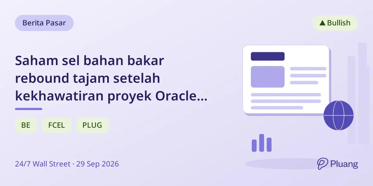 Saham sel bahan bakar rebound tajam setelah kekhawatiran proyek Oracle mereda.
