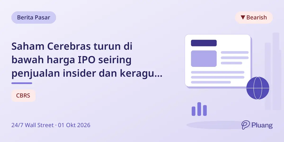 Saham Cerebras turun di bawah harga IPO seiring penjualan insider dan keraguan penggunaan pelanggan utama.