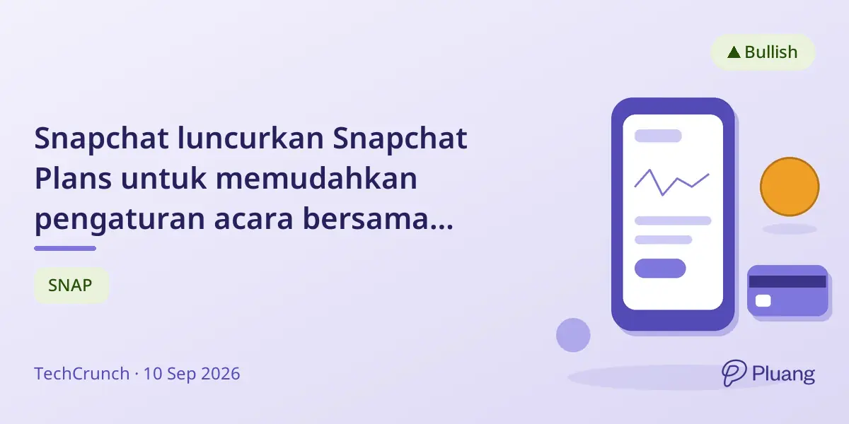 Snapchat luncurkan Snapchat Plans untuk memudahkan pengaturan acara bersama teman.