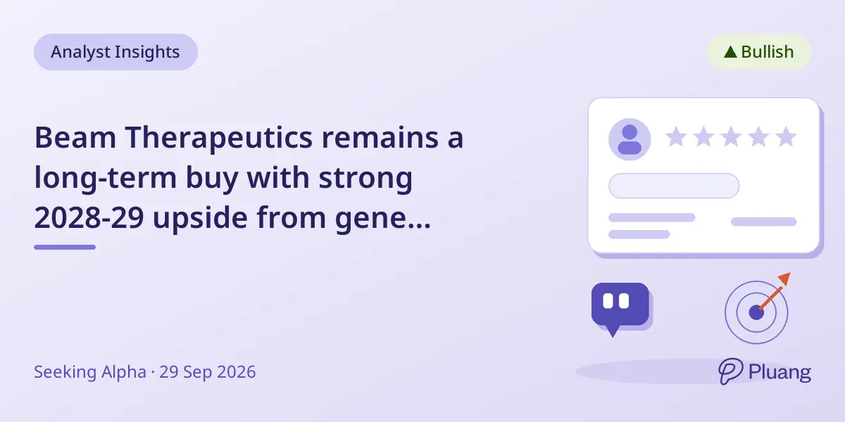 Beam Therapeutics remains a long-term buy with strong 2028-29 upside from gene editing advances.