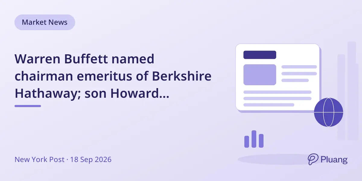 Warren Buffett named chairman emeritus of Berkshire Hathaway; son Howard becomes chairman.