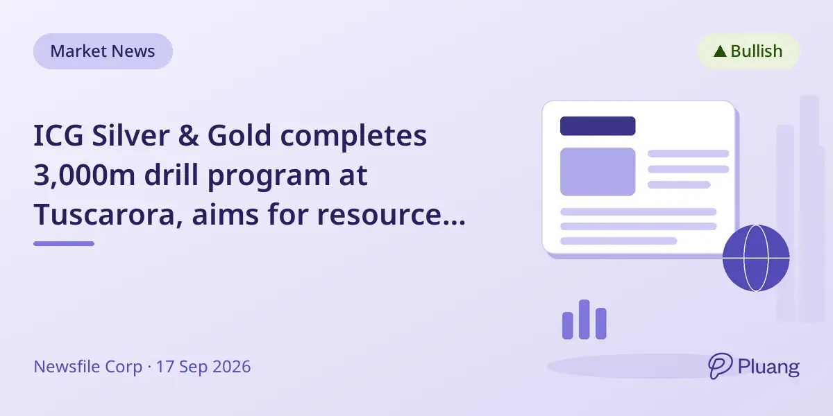 ICG Silver & Gold completes 3,000m drill program at Tuscarora, aims for resource estimate in Q1 2027