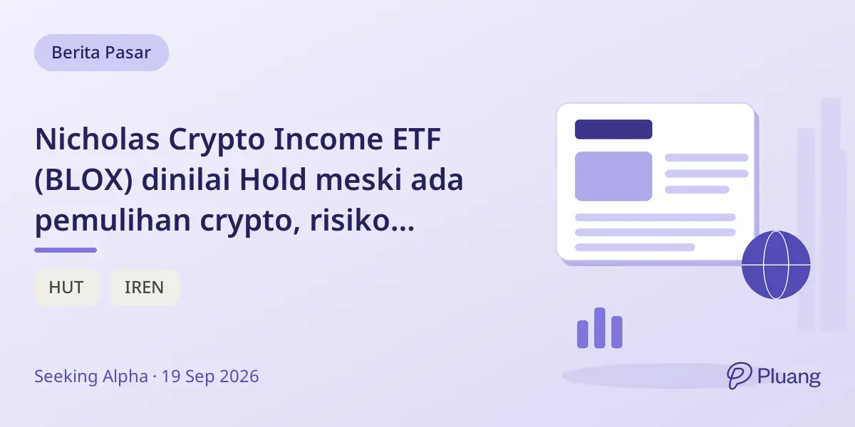 Nicholas Crypto Income ETF (BLOX) dinilai Hold meski ada pemulihan crypto, risiko volatilitas tetap ada.