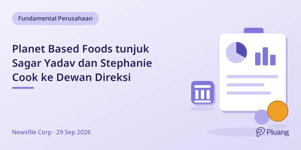 Planet Based Foods tunjuk Sagar Yadav dan Stephanie Cook ke Dewan Direksi