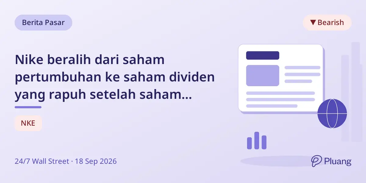 Nike beralih dari saham pertumbuhan ke saham dividen yang rapuh setelah saham turun hampir 50% dalam setahun.
