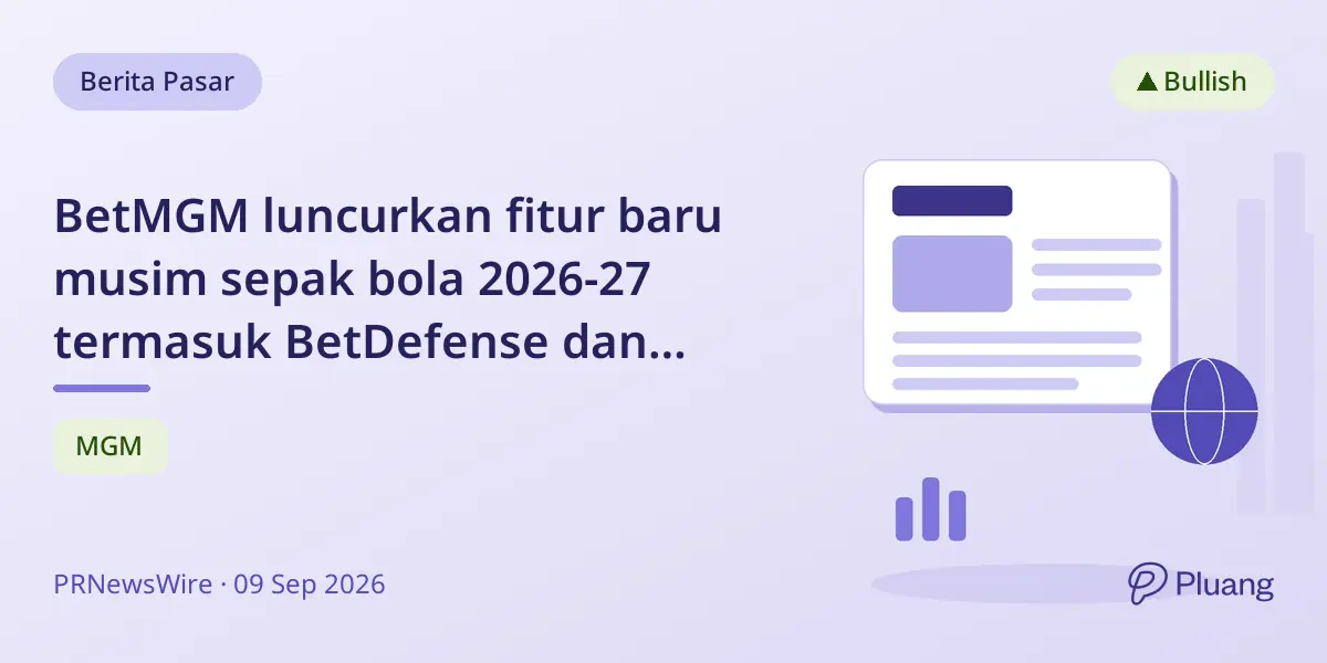 BetMGM luncurkan fitur baru musim sepak bola 2026-27 termasuk BetDefense dan game Ultimate Teams