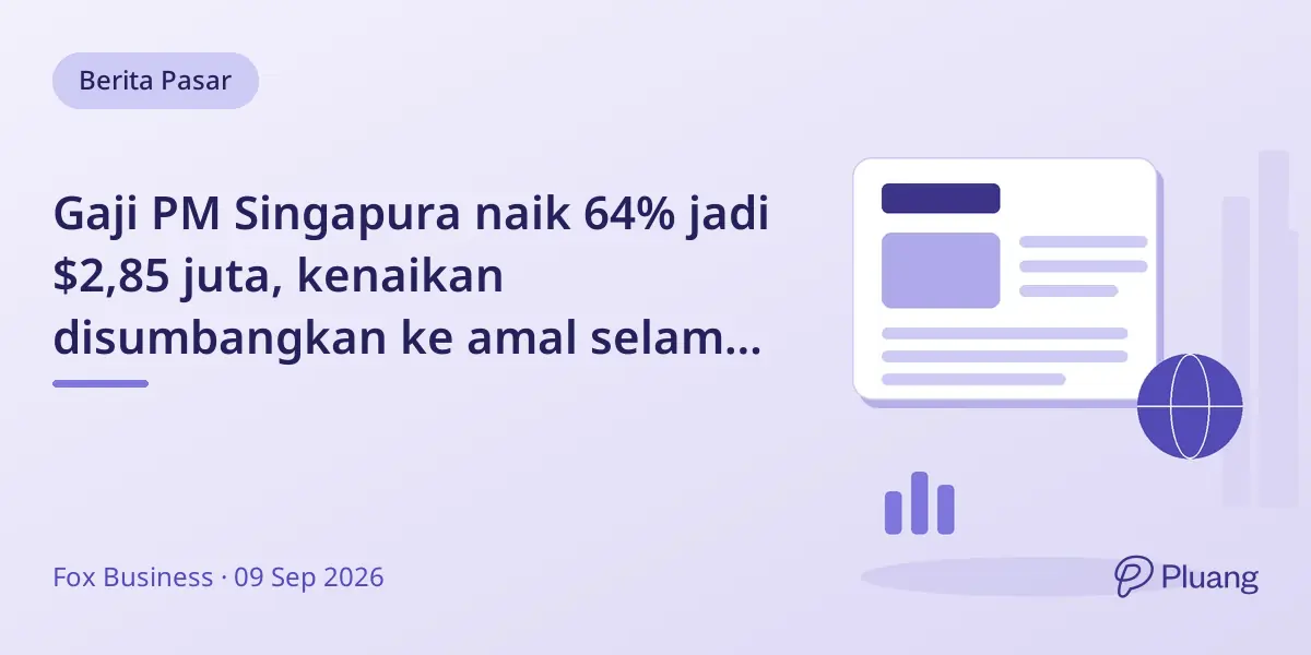 Gaji PM Singapura naik 64% jadi $2,85 juta, kenaikan disumbangkan ke amal selama 5 tahun