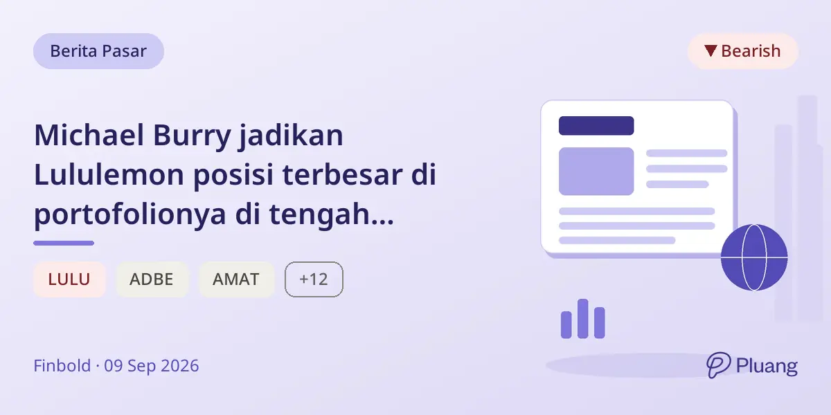 Michael Burry jadikan Lululemon posisi terbesar di portofolionya di tengah volatilitas pasar.