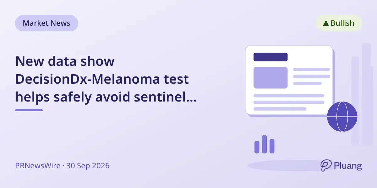 New data show DecisionDx-Melanoma test helps safely avoid sentinel lymph node biopsy in low-risk melanoma patients