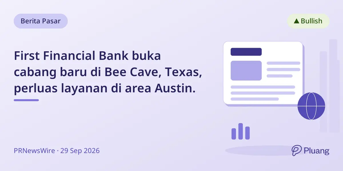 First Financial Bank buka cabang baru di Bee Cave, Texas, perluas layanan di area Austin.